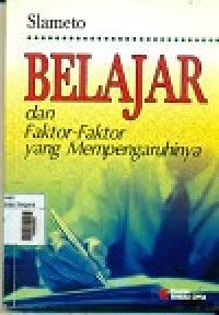 Image of Belajar dan faktor-faktor yang mempengaruhinya