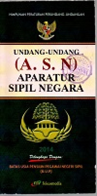 Image of Himpunan peraturan perundang-undangan: Undang-undang ASN aparatur sipil negeri