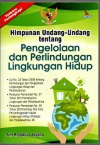 Image of Himpunan undang-undang tentang pengelolaan dan perlindungan lingkungan hidup