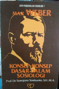 Image of Max Weber: konsep-konsep dasar dalam sosiologi