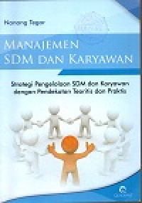 Image of Manajemen SDM dan karyawan: strategi pengelolaan SDM dan Karyawan dengan pendekatan teoritis dan praktis