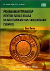 Image of Pemahaman terhadap bentuk surat kuasa membebankan hak tanggungan (SKMHT)