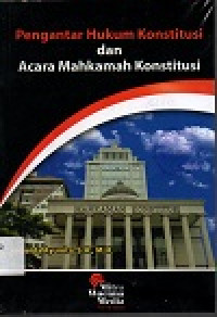 Image of Pengantar hukum konstitusi dan acara ahkamah Konstitusi