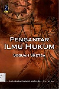 Image of Pengantar ilmu hukum: sebuah sketsa