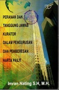 Image of Peranan dan tanggungjawab kurator dalam pengurusan dan pemberesan harta pailit