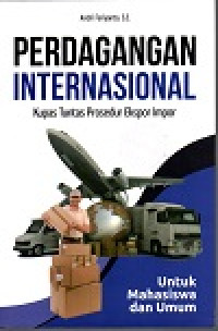 Image of Perdagangan internasional: kupas tuntas prosedur ekspor impor