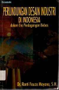 Image of Perlindungan desain industri di Indonesia: dalam era perdagangan bebas