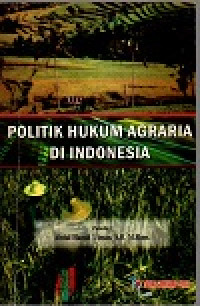 Image of Politik hukum agraria di indonesia