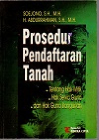 Image of Prosedur pendaftaran tanah: tentang hak milik, hak sewa guna dan hak guna bangunan