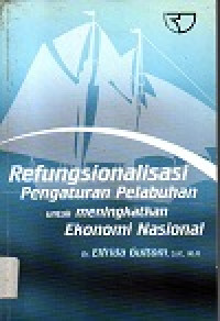 Image of Refungsionalisasi pengaturan pelabuhan untuk meningkatkan ekonomi nasional