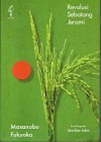 Image of Revolusi sebatang jerami: sebuah pengantar menuju pertanian alami