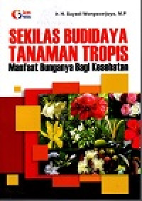 Image of Sekilas budidaya tanaman tropis: manfaat bunganya bagi kesehatan