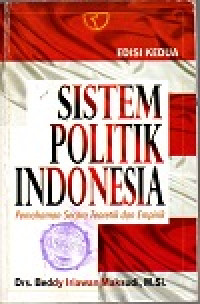 Image of Sistem politik indonesia: pemahaman secara teoretik dan empirik