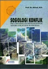 Image of Sosiologi konfelik: pola, penyebab, dam mitigasi konflik agraria struktural di indonesa
