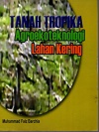 Image of Tanah tropika agroekoteknologi lahan kering