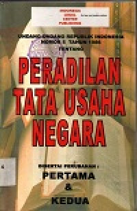Image of Undang-undang republik Indonesia nomor 5 tahun 1986 tentang peradilan tata usaha negara: disertai perubahan permata & kedua