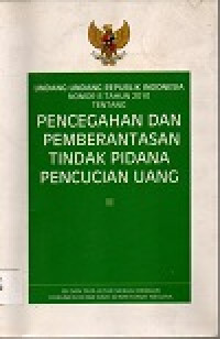 Image of Undang-undang republik Indonesia nomor 8 tahun 2010 tentang pencegahan dan pemberantasan tindak pidana percucian uang