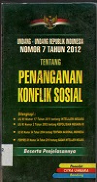 Image of Undang-undang republik indonesia nomor 7 tahun 2012 tentang penanganan konflik sosial