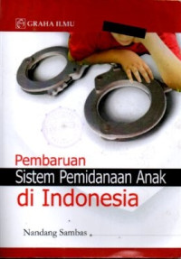 Image of Pembaruan Sistem Pemidanaan Anak di Indonesia