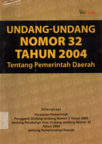 Image of Undang-Undang Nomor 32 Tahun 2004 Tentang Pemerintah Daerah