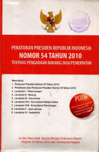 Image of Peraturan Presiden Republik Indonesia Nomor 54 Tahun 2010 Tentang Pengadaan Barang/Jasa Pemerintah