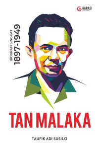 Image of Biografi singkat 1897-1949: Tan Malaka