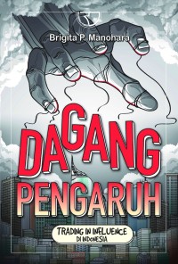 Image of Dagang pengaruh (trading in influence) di indonesia