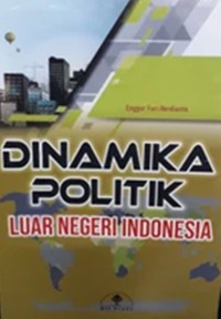 Image of Dinamika politik luar negeri indonesia