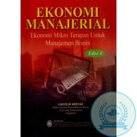 Image of Ekonomi Manajerial: ekonomi mikro terapan untuk manajemen bisnis