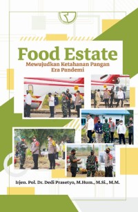 Image of Food Estate: mewujudkan ketahanan pangan era pandemi
