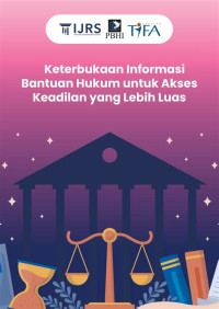 Image of Keterbukaan informasi bantuan hukum untuk akses keadilan yang lebih luas