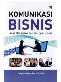 Image of Komunikasi Bisnis: untuk mahasiswa dan kalangan umum