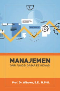 Image of Manajemen dari fungsi dasar ke inovasi