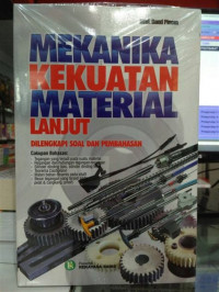 Image of Mekanika kekuatan material lanjut: dilengkapi soal dan pembahasan