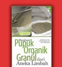 Image of Membuat pupuk organik granul dari aneka limbah