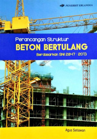 Image of Perancangan struktur beton bertulang berdasarkan SNI 2847: 2013