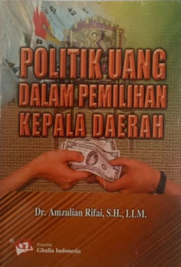 Image of Politik Uang dalam Pemilihan Kepala Daerah