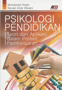 Image of Psikologi pendidikan: teori dan aplikasi dalam proses pembelajaran