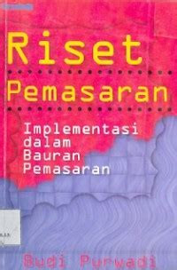 Image of Riset pemasaran: implementasi dalam bauran pemasaran