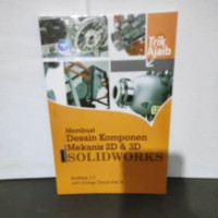 Image of Trik ajaib membuat desain komponen mekanis 2D dan 3D menggunakan solidworks