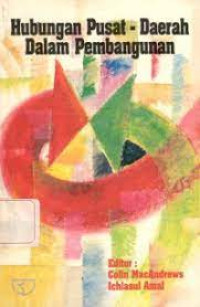 Image of Hubungan Pusat-Daerah Dalam Pembangunan