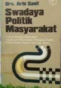 Image of Swadaya Politik Masyarakat: telaah tentang keterkaitan organisasi masyarakat, partisipasi politik, pertumbuhan hukum dan hak asasi