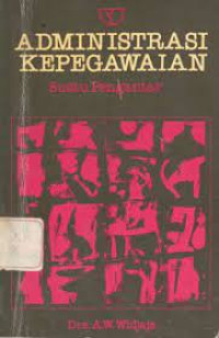Image of Administrasi Kepegawaian: suatu pengantar